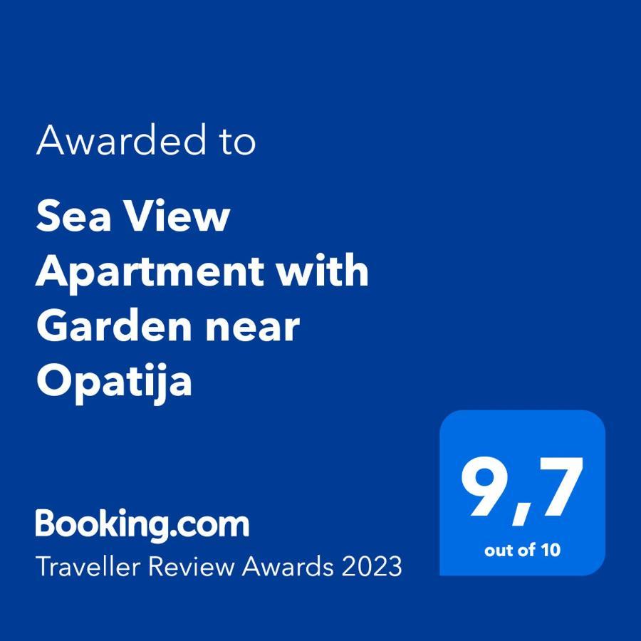 Sea View Apartment With Garden Near Opatija Veprinac Extérieur photo